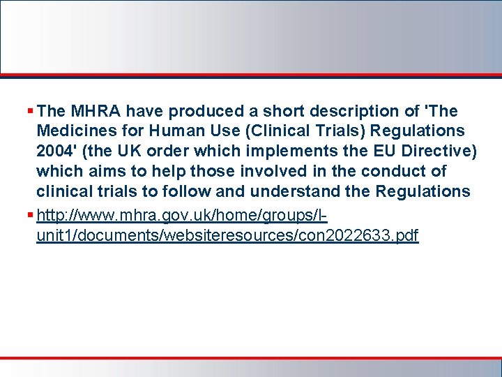 § The MHRA have produced a short description of 'The Medicines for Human Use