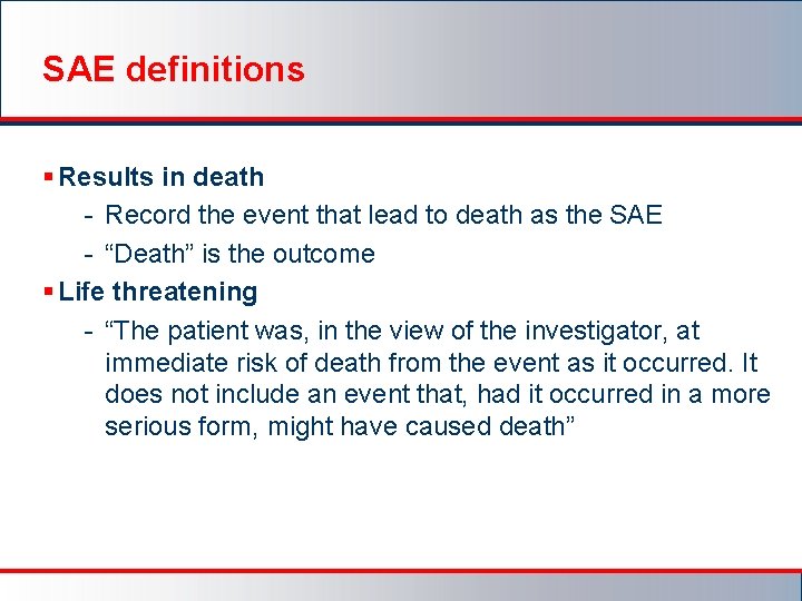 SAE definitions § Results in death - Record the event that lead to death