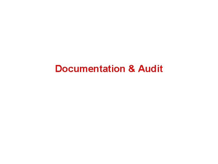 Documentation & Audit 