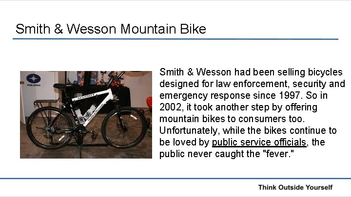 Smith & Wesson Mountain Bike Smith & Wesson had been selling bicycles designed for