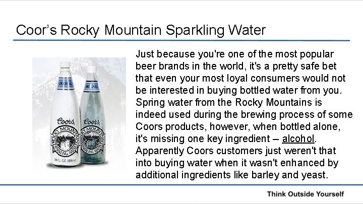 Coor’s Rocky Mountain Sparkling Water Just because you're one of the most popular beer