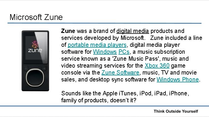 Microsoft Zune was a brand of digital media products and services developed by Microsoft.