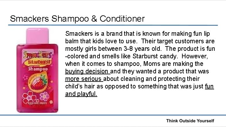 Smackers Shampoo & Conditioner Smackers is a brand that is known for making fun