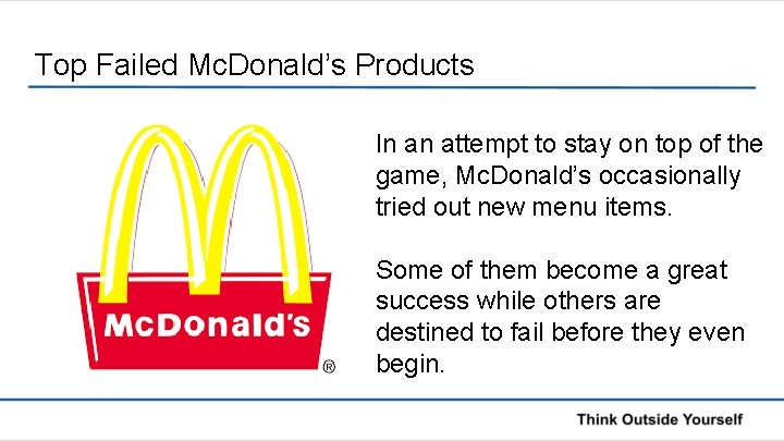 Top Failed Mc. Donald’s Products In an attempt to stay on top of the