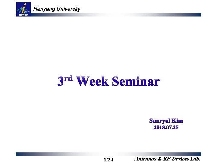 Hanyang University 1/24 Antennas & RF Devices Lab. 