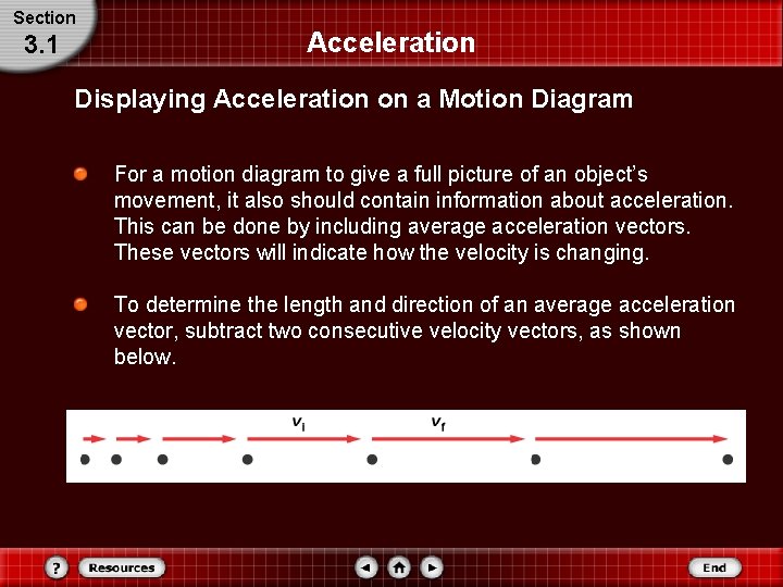 Section 3. 1 Acceleration Displaying Acceleration on a Motion Diagram For a motion diagram