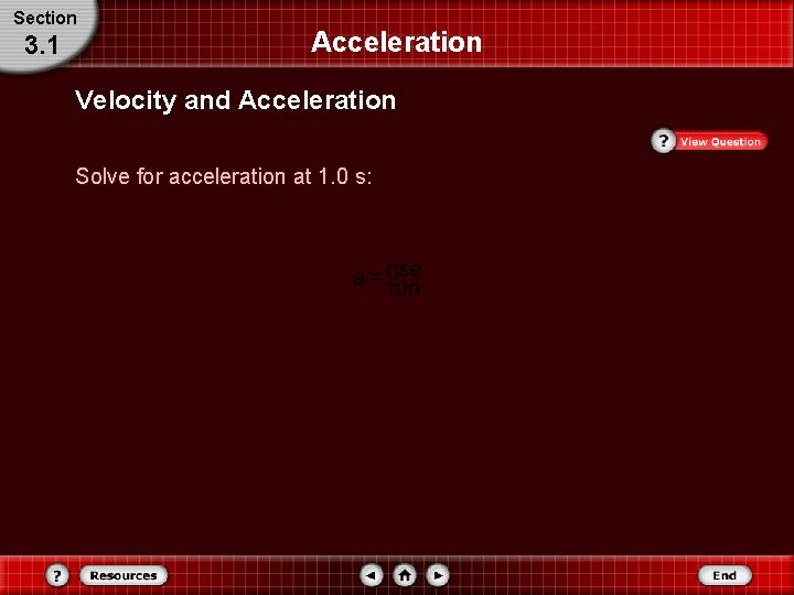 Section 3. 1 Acceleration Velocity and Acceleration Solve for acceleration at 1. 0 s: