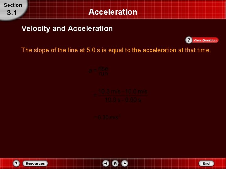 Section 3. 1 Acceleration Velocity and Acceleration The slope of the line at 5.