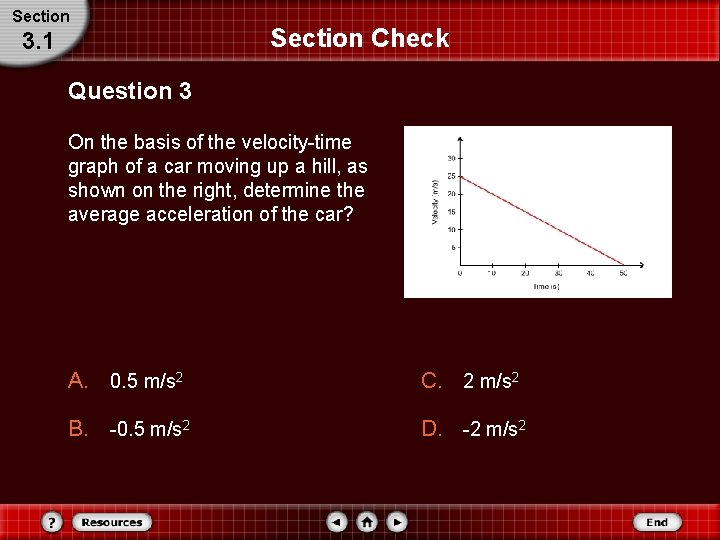 Section 3. 1 Section Check Question 3 On the basis of the velocity-time graph