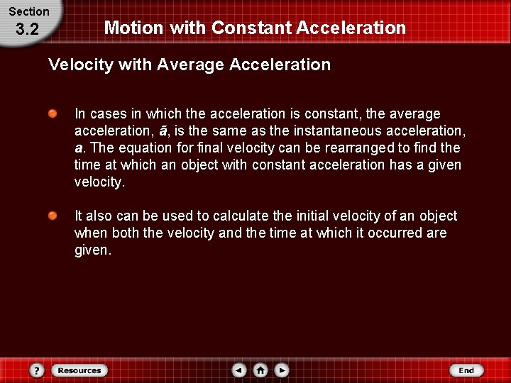 Section 3. 2 Motion with Constant Acceleration Velocity with Average Acceleration In cases in
