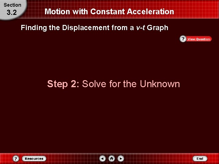 Section 3. 2 Motion with Constant Acceleration Finding the Displacement from a v-t Graph