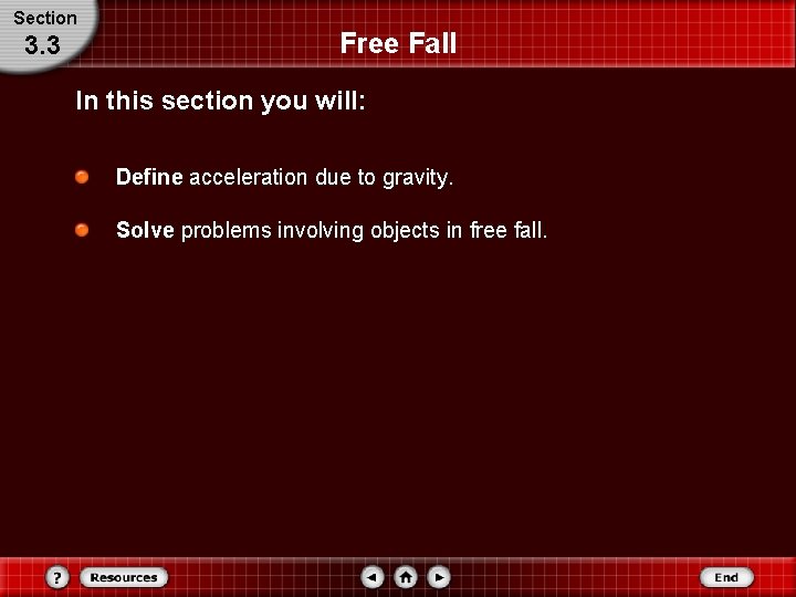 Section 3. 3 Free Fall In this section you will: Define acceleration due to