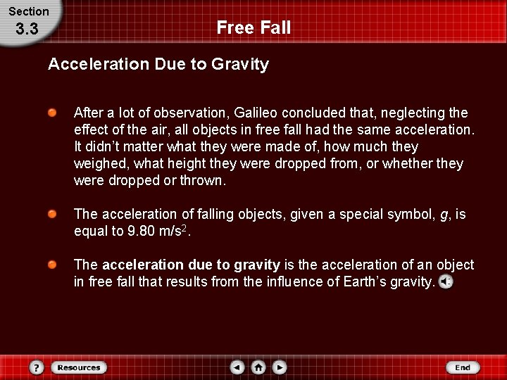 Section 3. 3 Free Fall Acceleration Due to Gravity After a lot of observation,