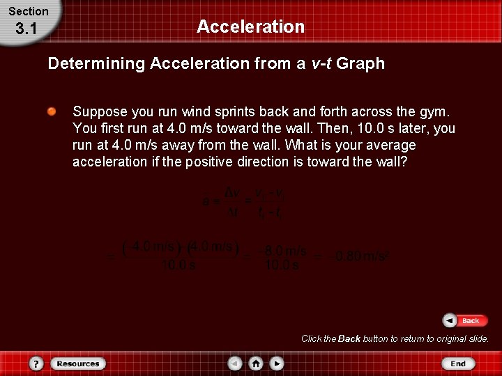 Section 3. 1 Acceleration Determining Acceleration from a v-t Graph Suppose you run wind