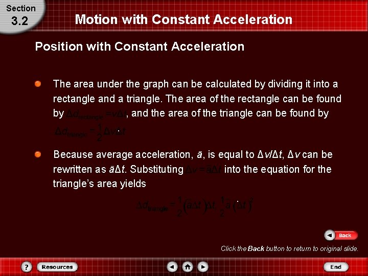 Section 3. 2 Motion with Constant Acceleration Position with Constant Acceleration The area under