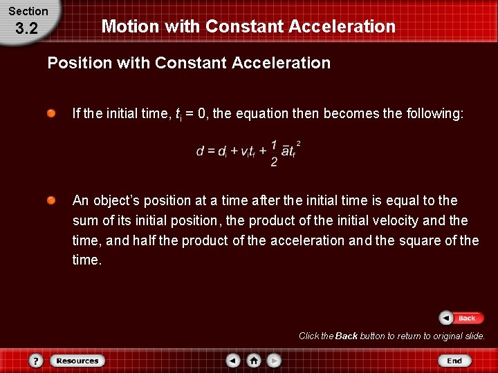 Section 3. 2 Motion with Constant Acceleration Position with Constant Acceleration If the initial