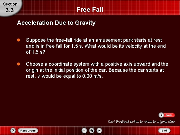 Section 3. 3 Free Fall Acceleration Due to Gravity Suppose the free-fall ride at