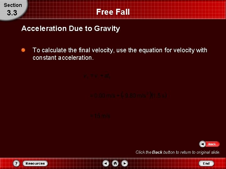 Section 3. 3 Free Fall Acceleration Due to Gravity To calculate the final velocity,