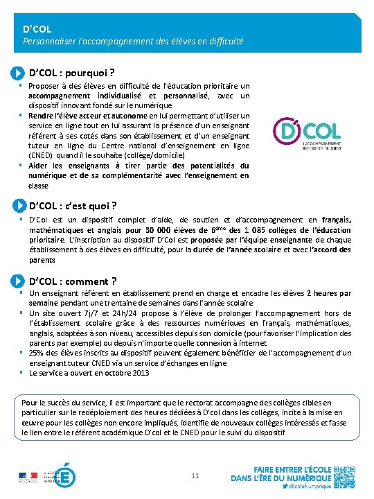 D’COL Personnaliser l’accompagnement des élèves en difficulté D’COL : pourquoi ? § Proposer à