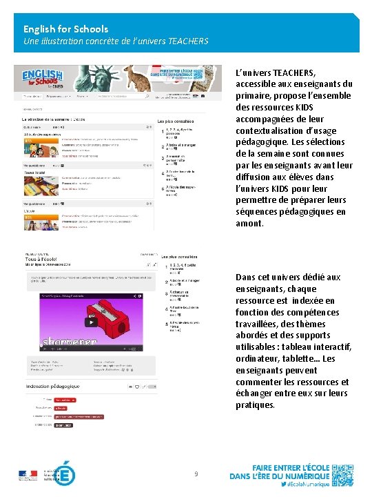 English for Schools Une illustration concrète de l’univers TEACHERS L’univers TEACHERS, accessible aux enseignants