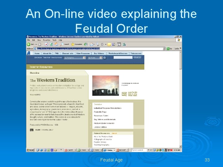 An On-line video explaining the Feudal Order Feudal Age 33 