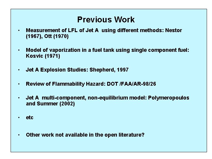 Previous Work • Measurement of LFL of Jet A using different methods: Nestor (1967),