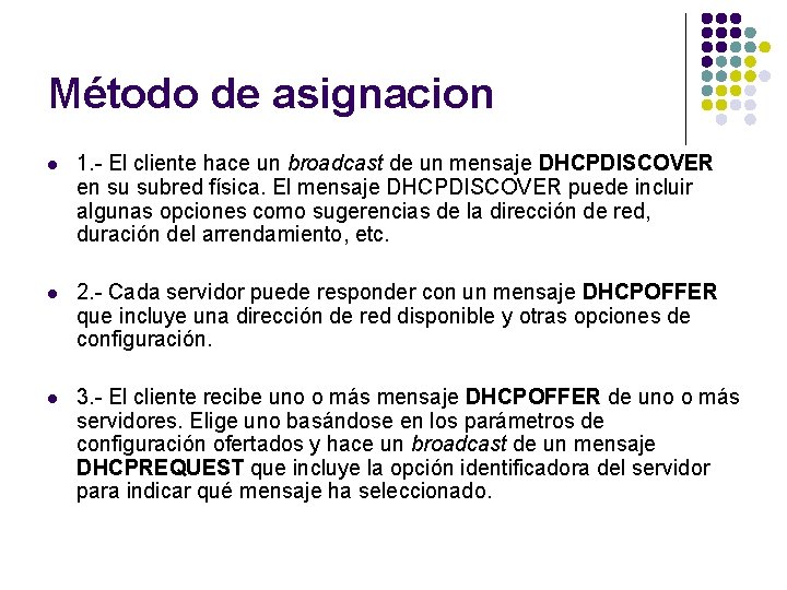 Método de asignacion l 1. - El cliente hace un broadcast de un mensaje