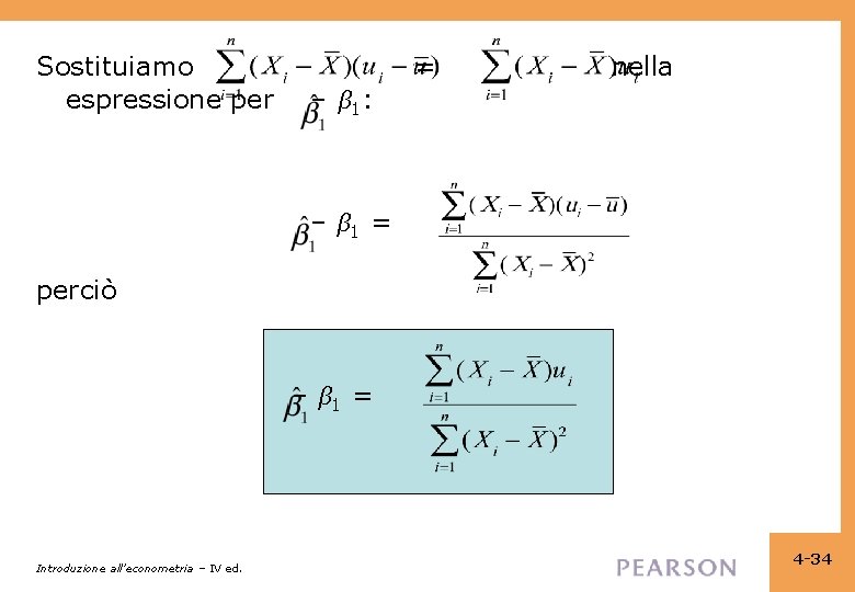 Sostituiamo = nella espressione per – β 1: – β 1 = perciò –