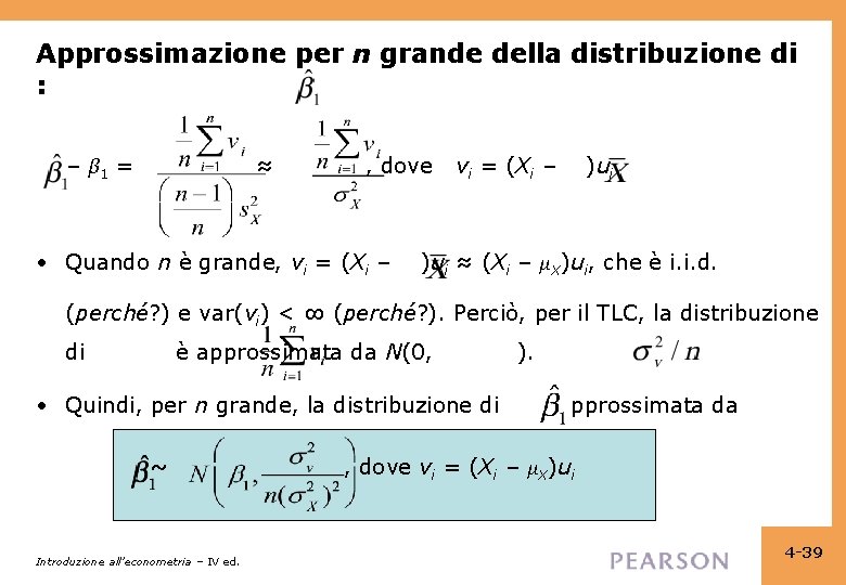 Approssimazione per n grande della distribuzione di : – β 1 = ≈ ,