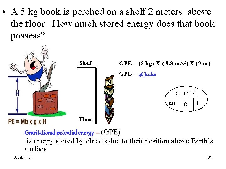  • A 5 kg book is perched on a shelf 2 meters above