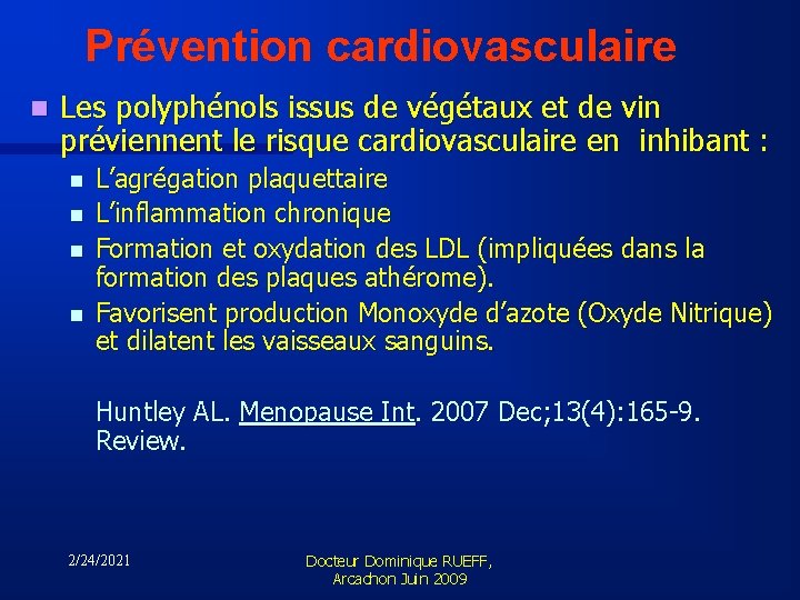 Prévention cardiovasculaire n Les polyphénols issus de végétaux et de vin préviennent le risque