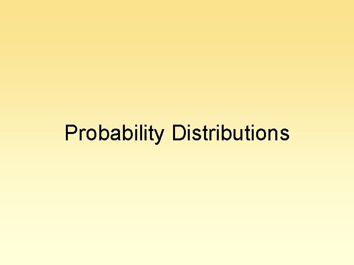 Probability Distributions 