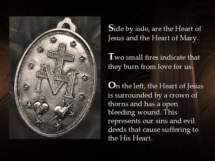 Side by side, are the Heart of Jesus and the Heart of Mary. Two Side by side, are the Heart of Jesus and the Heart of Mary. Two