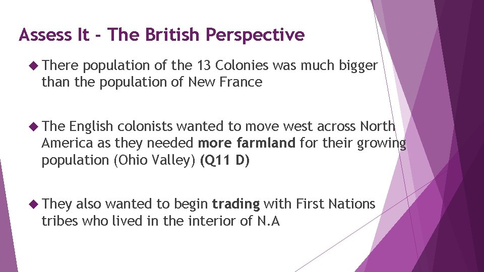 Assess It - The British Perspective There population of the 13 Colonies was much
