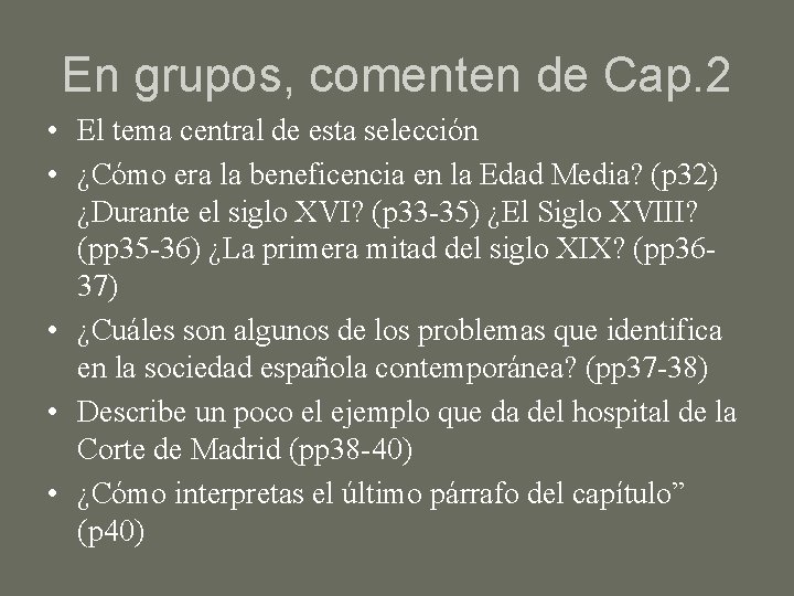 En grupos, comenten de Cap. 2 • El tema central de esta selección •