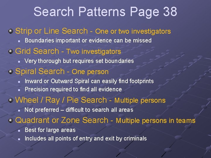 Search Patterns Page 38 Strip or Line Search - One or two investigators n Search Patterns Page 38 Strip or Line Search - One or two investigators n