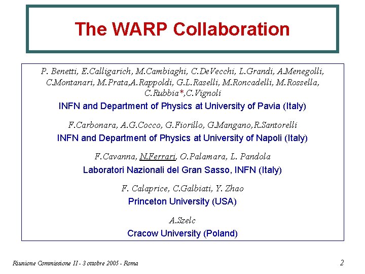 The WARP Collaboration P. Benetti, E. Calligarich, M. Cambiaghi, C. De. Vecchi, L. Grandi,