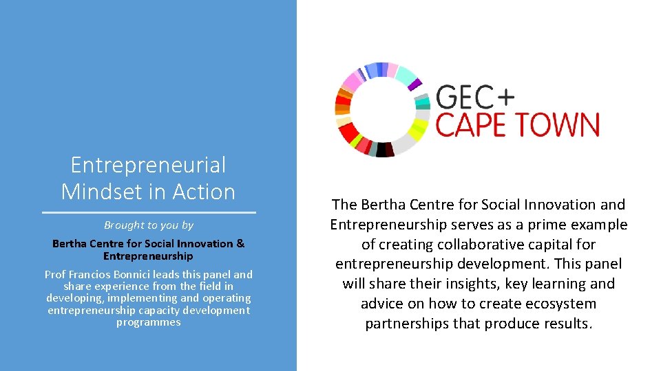 Entrepreneurial Mindset in Action Brought to you by Bertha Centre for Social Innovation &