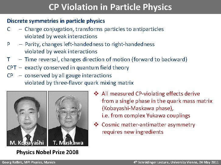 CP Violation in Particle Physics Discrete symmetries in particle physics C – Charge conjugation,