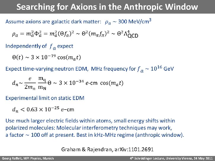 Searching for Axions in the Anthropic Window Graham & Rajendran, ar. Xiv: 1101. 2691
