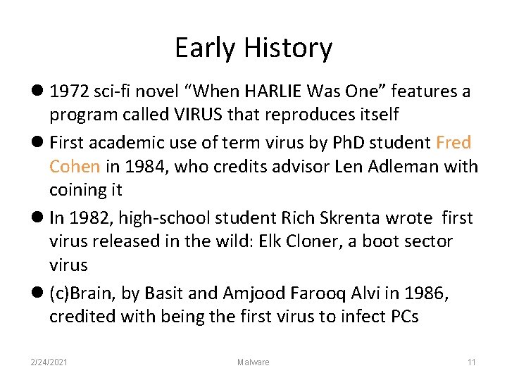 Early History 1972 sci-fi novel “When HARLIE Was One” features a program called VIRUS