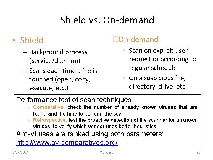 Shield vs. On-demand • Shield �On-demand • Scan on explicit user request or according
