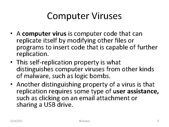 Computer Viruses • A computer virus is computer code that can replicate itself by