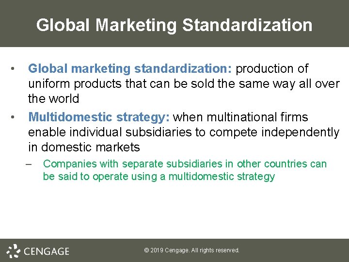 Global Marketing Standardization • • Global marketing standardization: production of uniform products that can