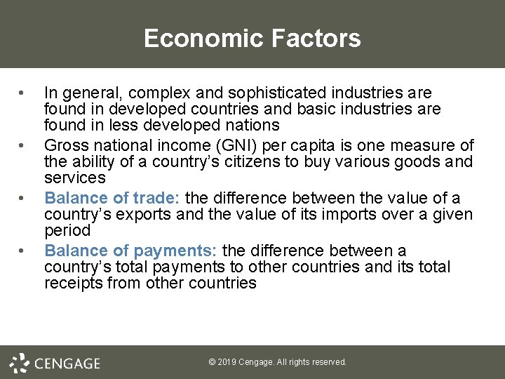 Economic Factors • • In general, complex and sophisticated industries are found in developed