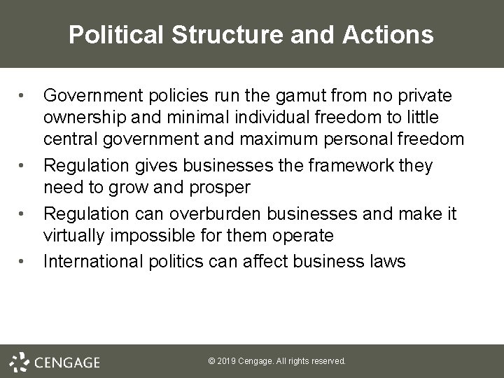 Political Structure and Actions • • Government policies run the gamut from no private