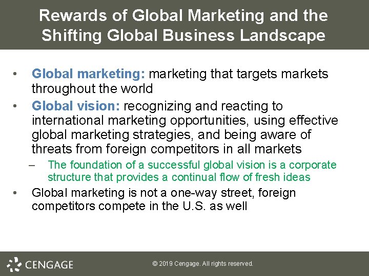 Rewards of Global Marketing and the Shifting Global Business Landscape • • Global marketing: