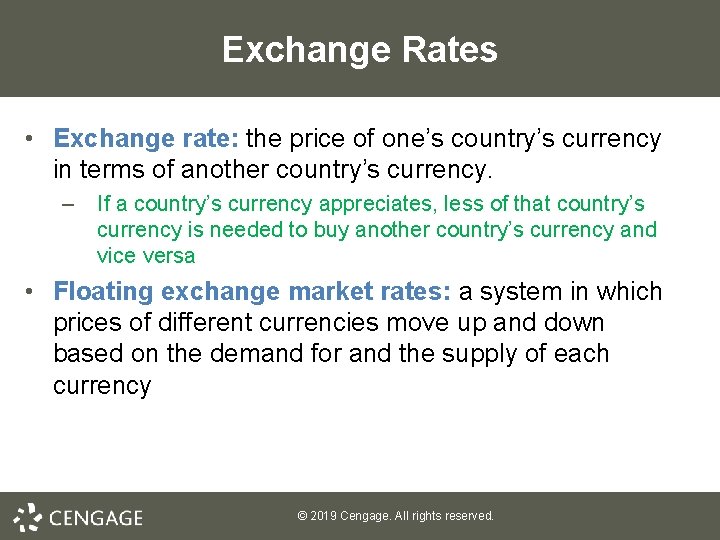 Exchange Rates • Exchange rate: the price of one’s country’s currency in terms of