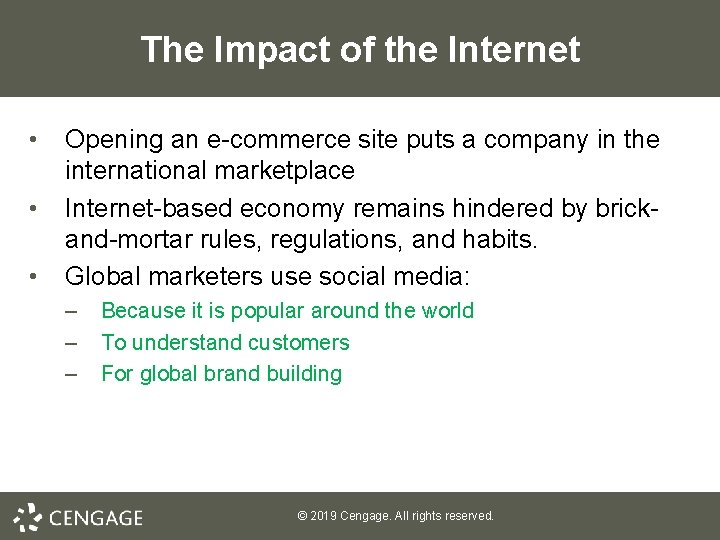 The Impact of the Internet • • • Opening an e-commerce site puts a