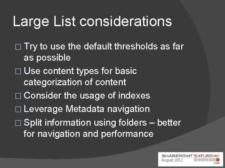 Large List considerations � Try to use the default thresholds as far as possible